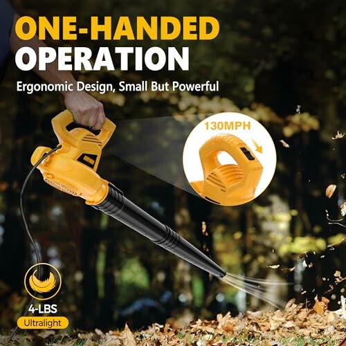 Yellow leaf blower demonstrating one-handed operation with ergonomic design, 130 MPH speed, and 4 lbs weight.